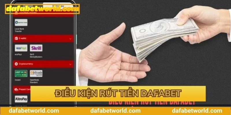 Thực hiện rút tiền Dafabet cần đảm bảo quy định điều kiện Thực hiện rút tiền Dafabet cần đảm bảo quy định điều kiện