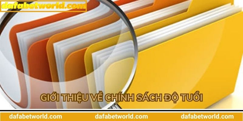 Chính Sách Độ Tuổi dafabet Giới thiệu về chính sách độ tuổi