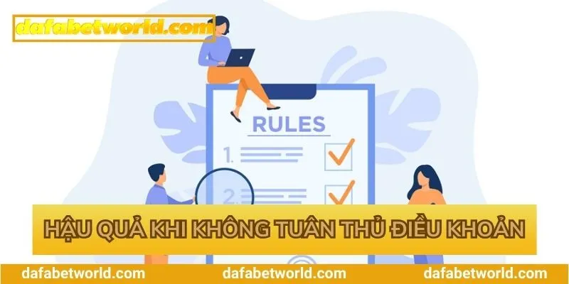 điều khoản sử dụng Dafabet Hậu quả khi không tuân thủ quy định tại Dafabet