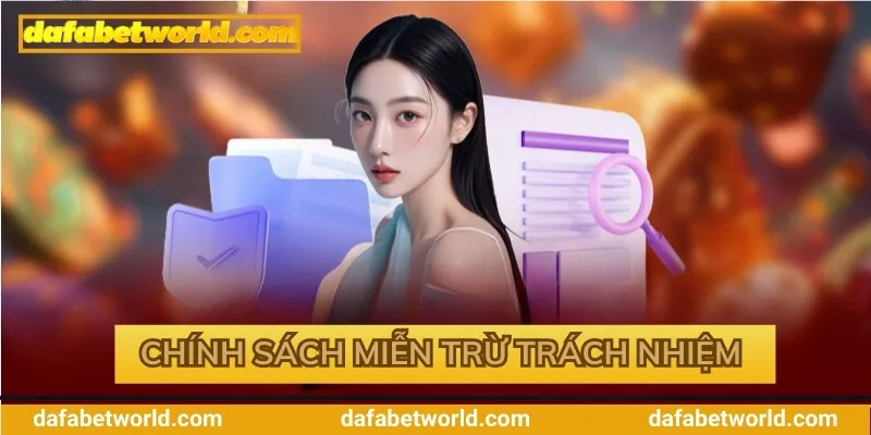 Miễn Trừ Trách Nhiệm Của Dafabet Giới thiệu về chính sách miễn trừ trách nhiệm