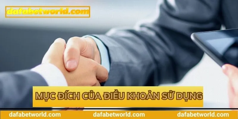điều khoản sử dụng Dafabet Mục đích nhà cái đưa ra các điều khoản