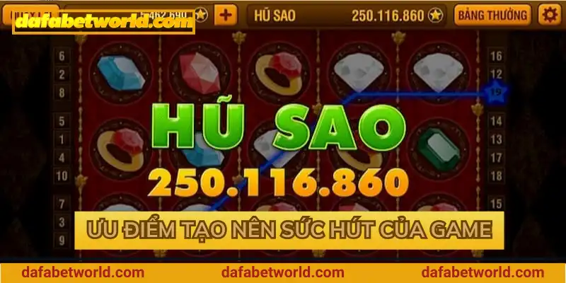 Ưu điểm tạo nên sức hút của game Ưu điểm tạo nên sức hút của game
