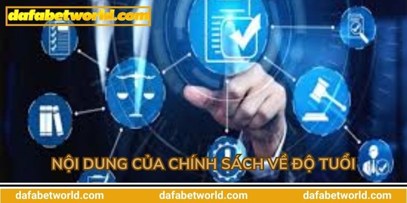 Chính Sách Độ Tuổi dafabet Nội dung của chính sách về độ tuổi