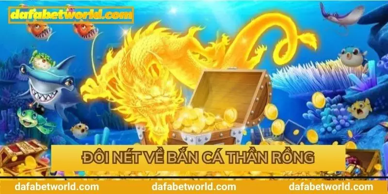 Tìm hiểu về bắn cá Thần Rồng tại Dafabet Tìm hiểu về bắn cá Thần Rồng tại Dafabet