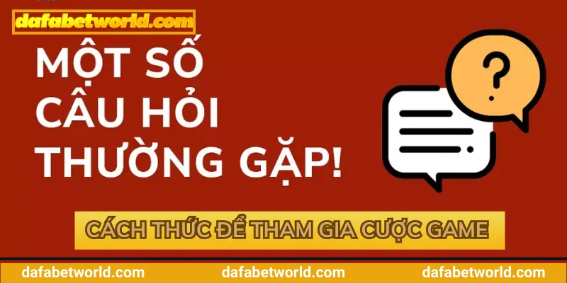 Cách thức để tham gia cược game tại nhà cái Cách thức để tham gia cược game tại nhà cái