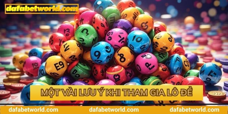 Lưu ý khi tham gia chơi lô đề Lưu ý khi tham gia chơi lô đề