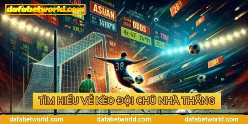 Giới thiệu về kèo đội chủ nhà thắng tại Dafabet Giới thiệu về kèo đội chủ nhà thắng tại Dafabet